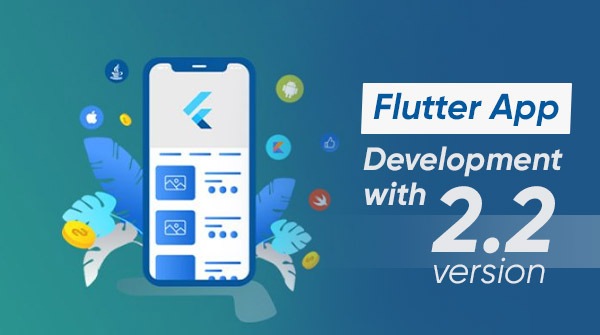 Flutter 2.2 for app development