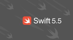 swift 5.5 for iOS app development