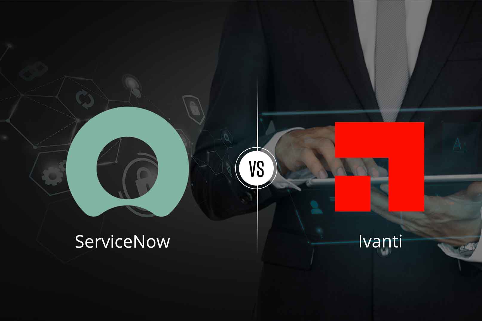 Choosing the Best ITSM Tool to Harness IT Resources: ServiceNow vs Ivanti