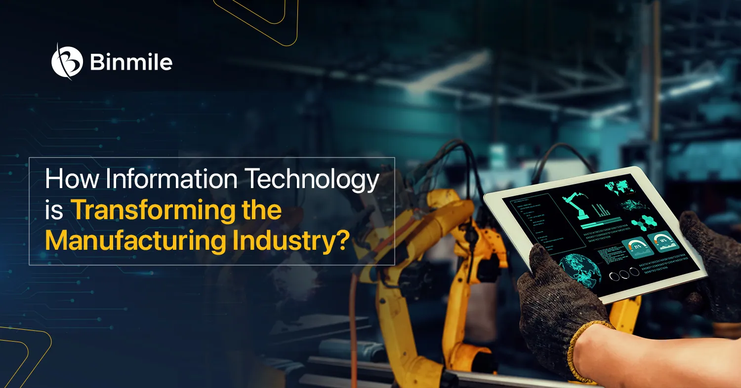 How Information Technology is Transforming the Manufacturing Industry?