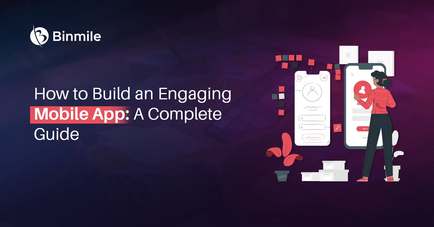 How to Build Successful Engaging Mobile App | Binmile