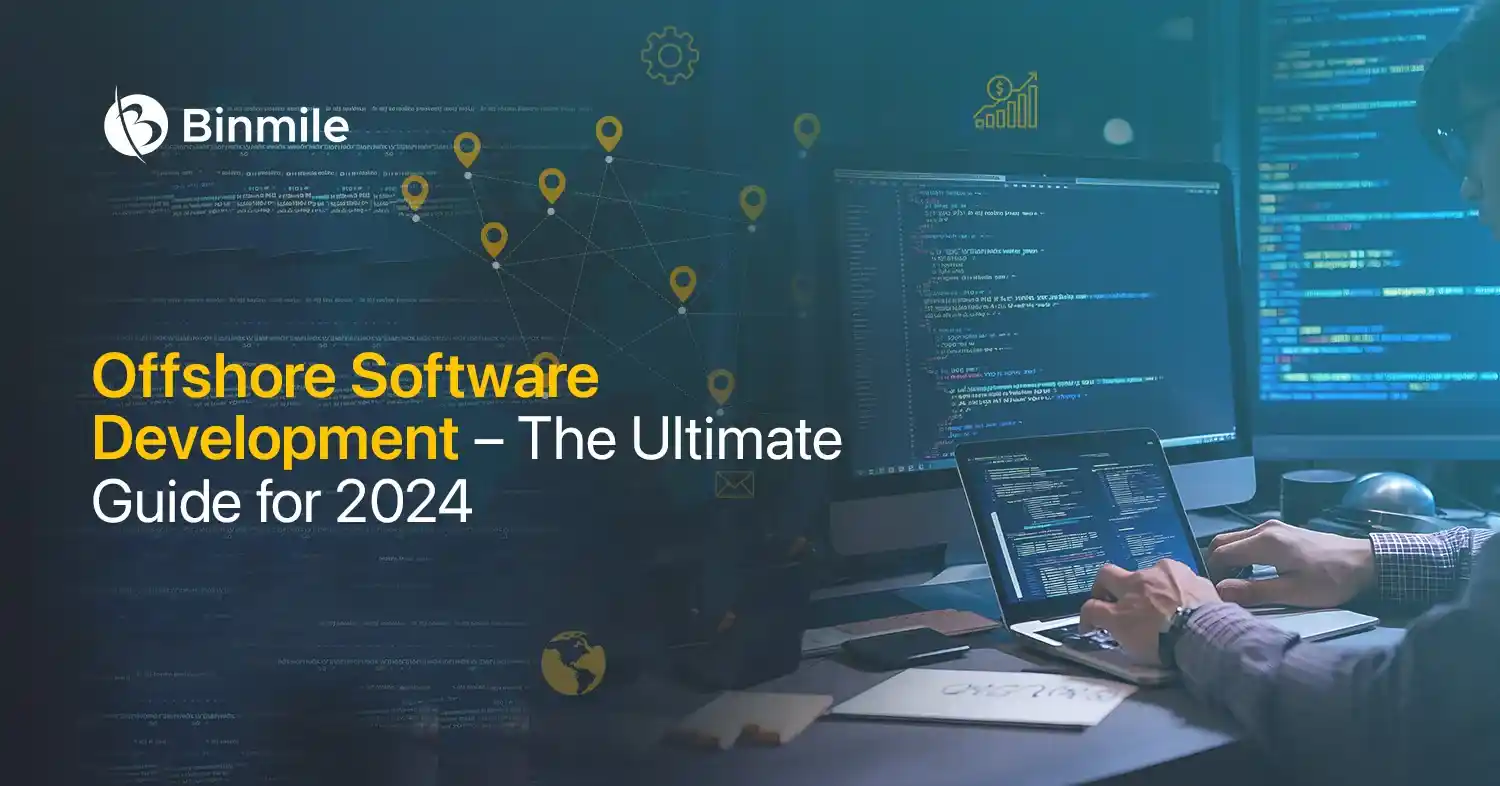 Offshore Software Development | Complete Guide | Binmile