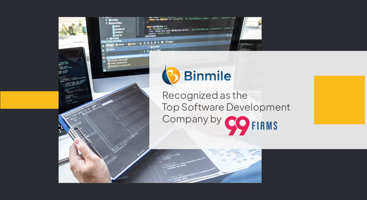 Recognized as the Top Software Development Company by 99Firms | Binmile