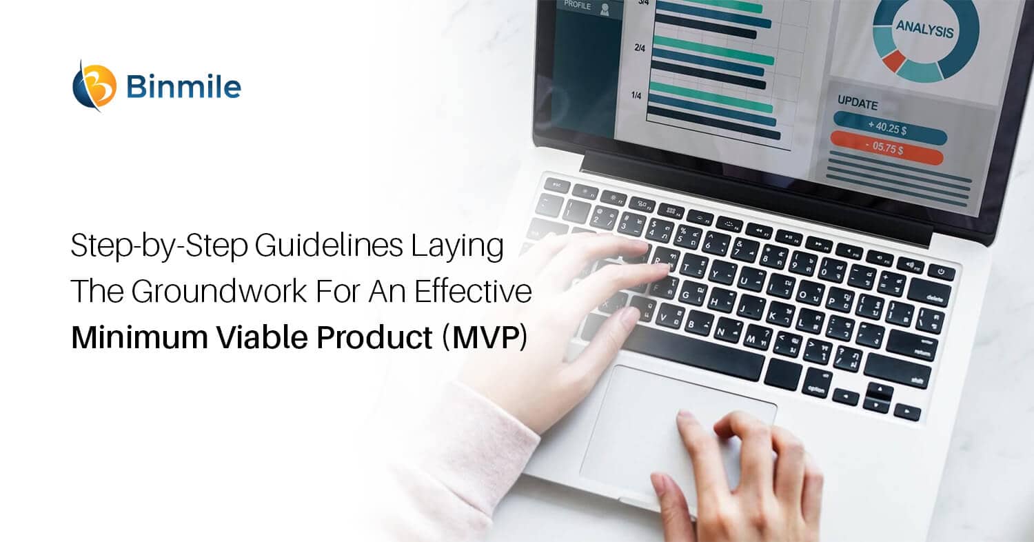 Step by step guidelines laying the groundwork for an effective minimum viable product (MVP) | Binmile Technologies
