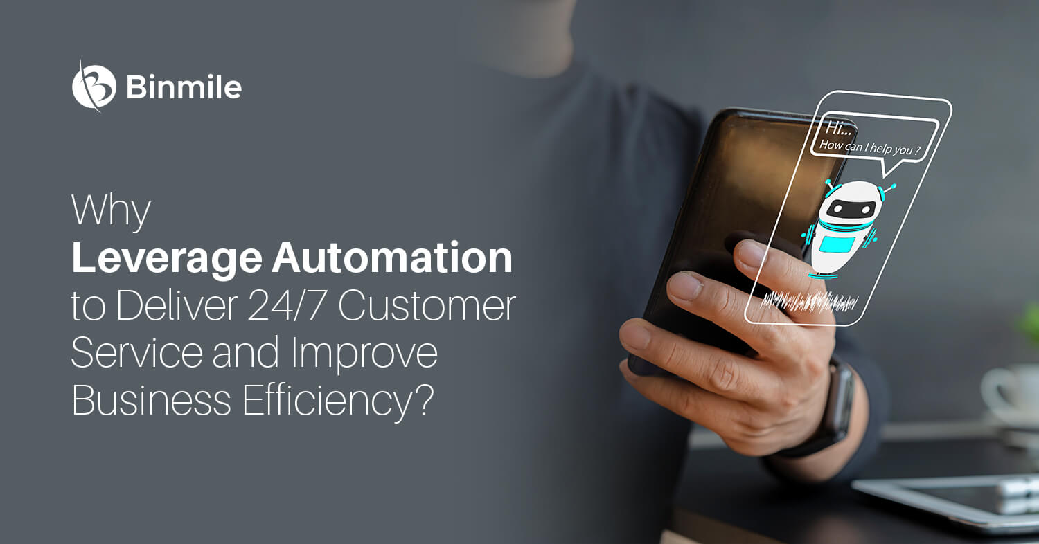 10 Reasons why automation in Customer Service is better for business | Binmile