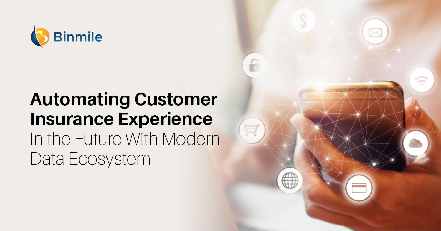 automating customer insurance experience in the future with modern data ecosystem | Binmile