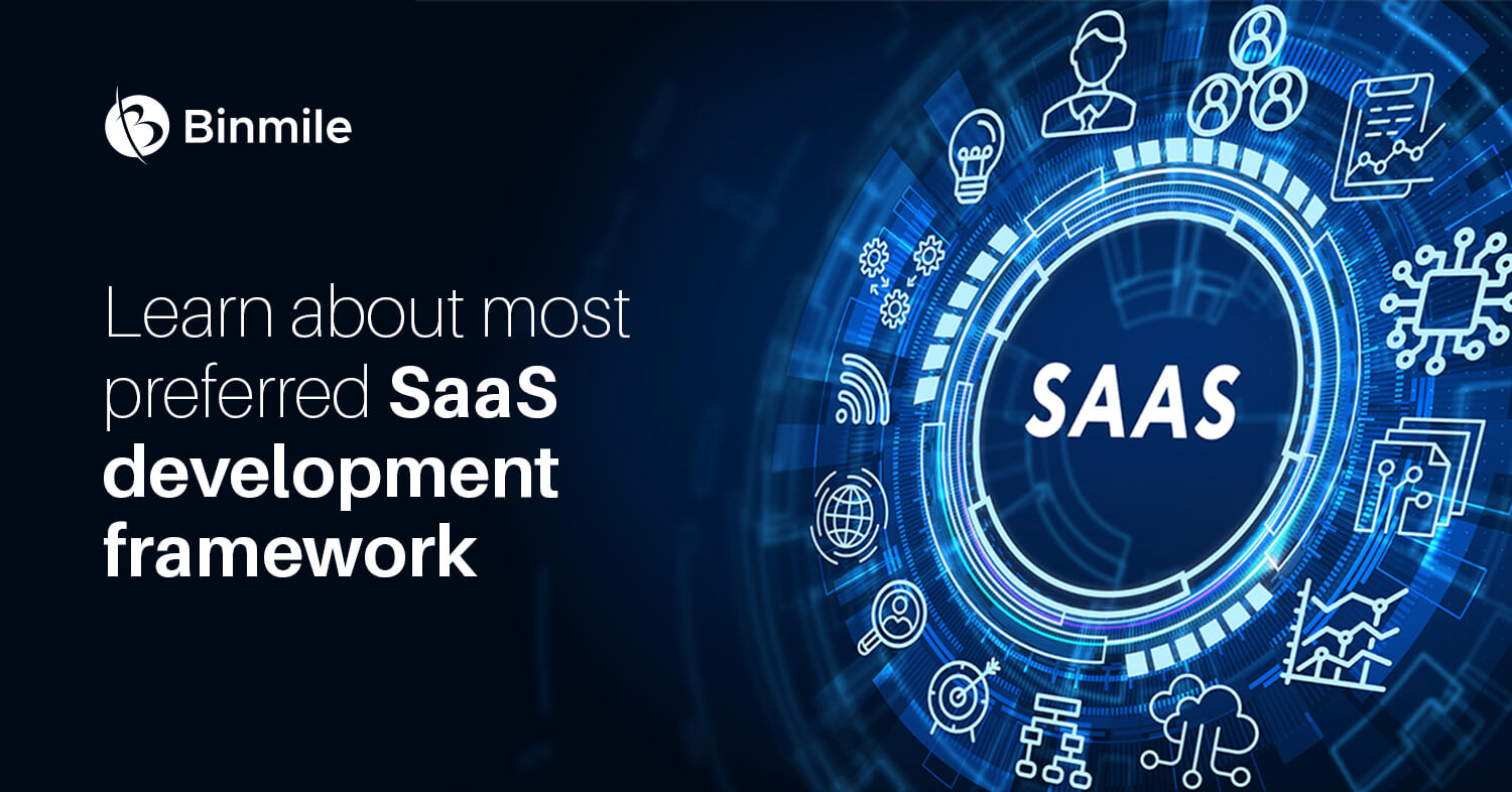 Learn about most preferred SaaS development framework | Binmile