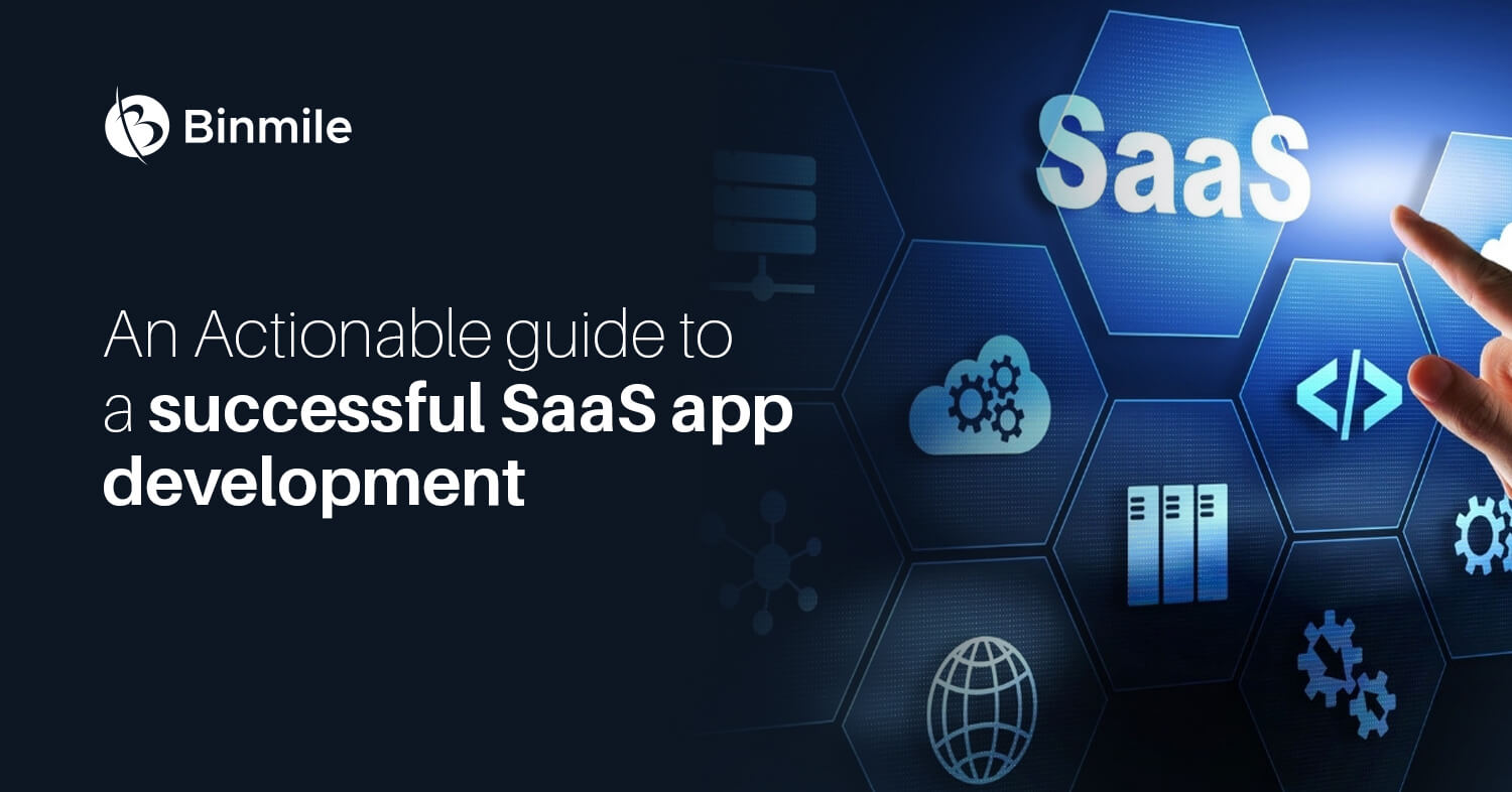 an actionable guide to a successful saas app development | Binmile