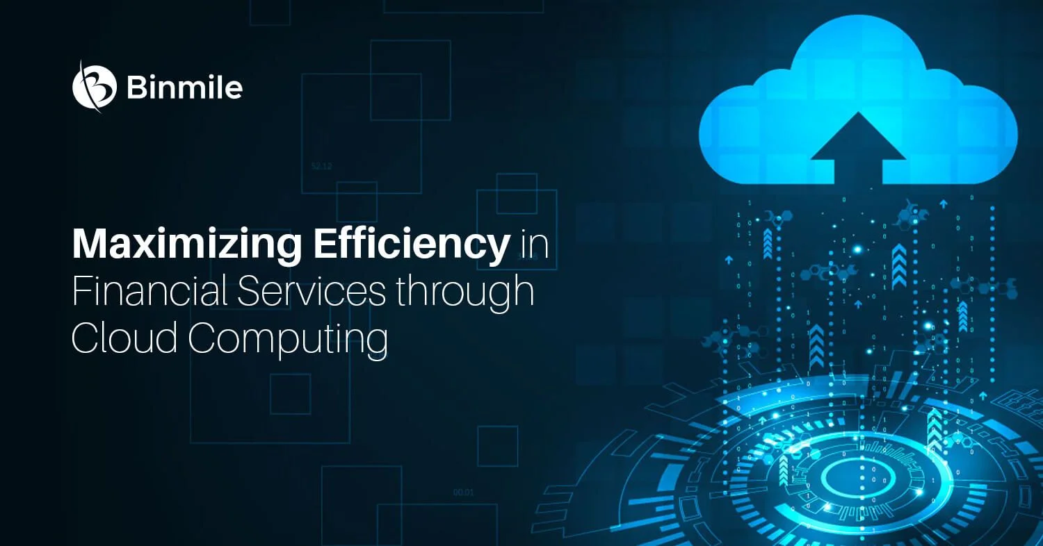 maximizing efficiency in financial services through cloud computing | Binmile