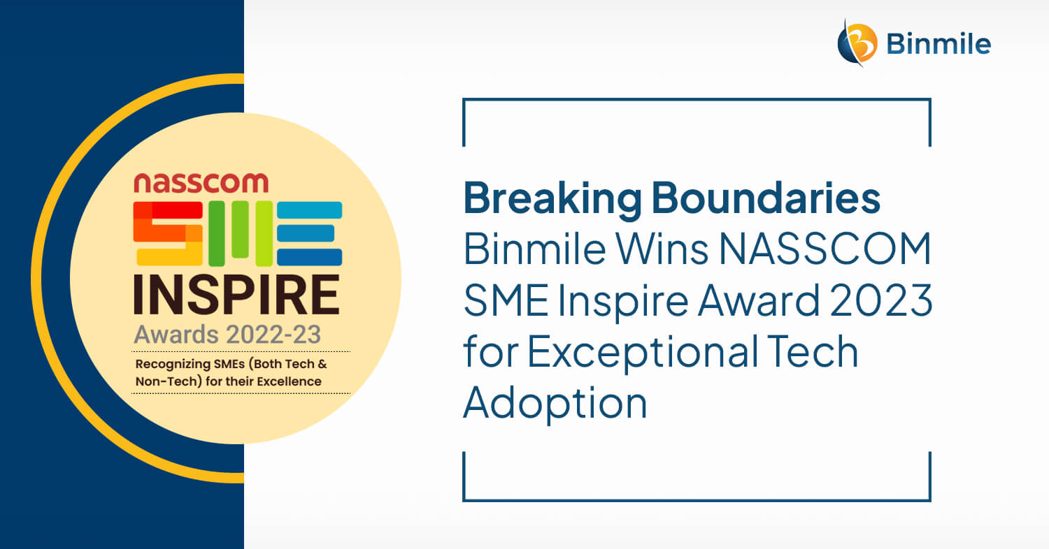 Binmile Wins NASSCOM SME Inspire Award 2023 for Exceptional Tech Adoption