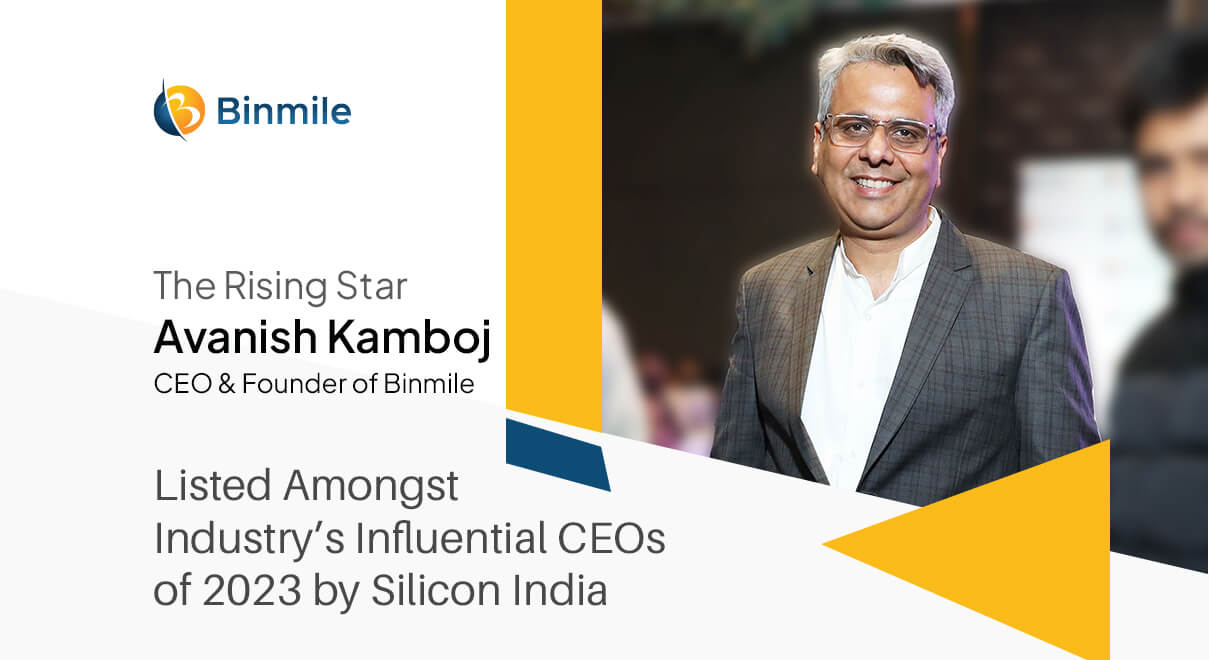 The Rising Star: Avanish Kamboj, CEO & Founder- Binmile Listed Among Industry’s Influential CEOs of 2023 by SiliconIndia