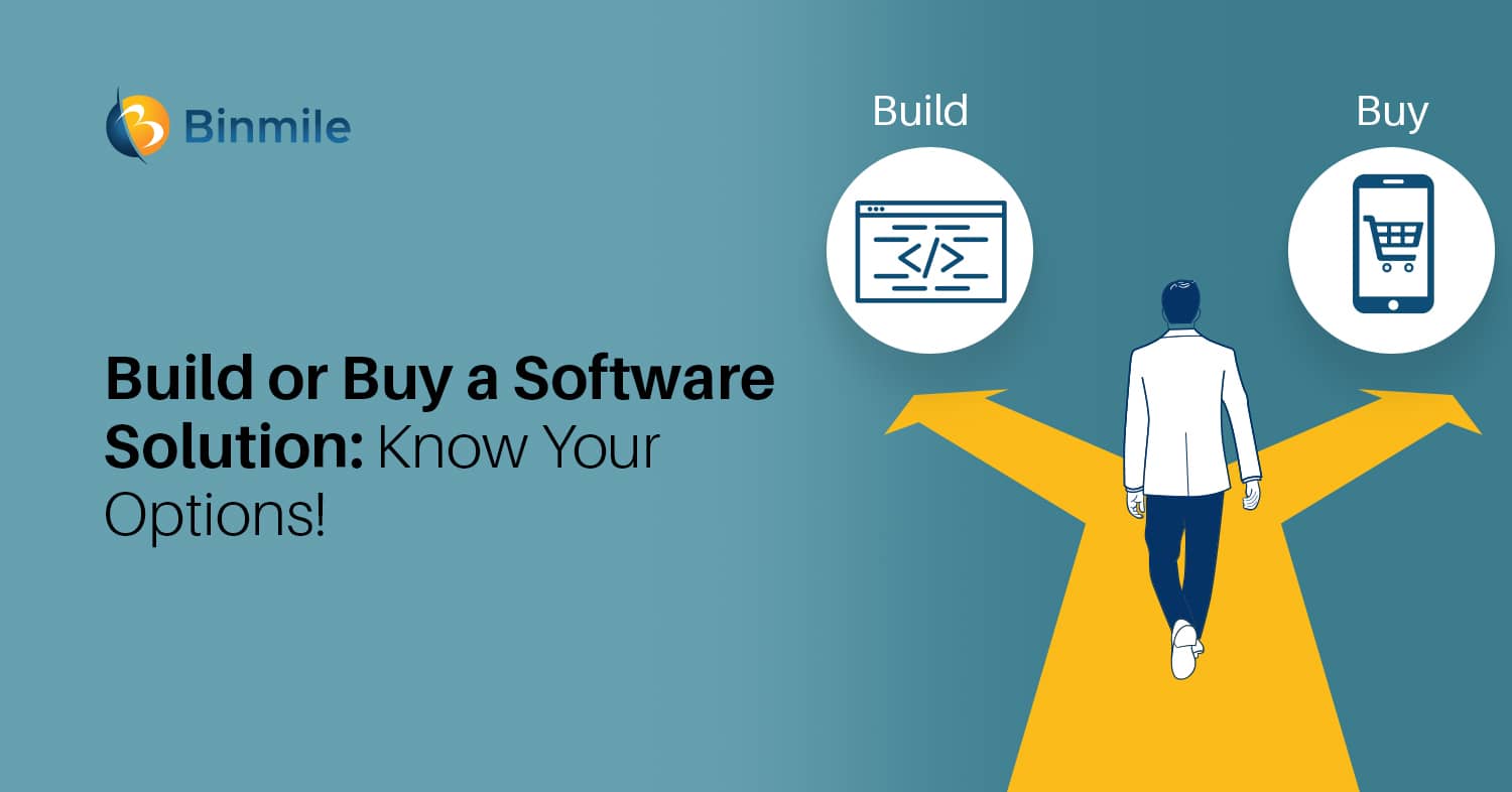 Build or Buy a Software Solution: Know Your Options | Binmile