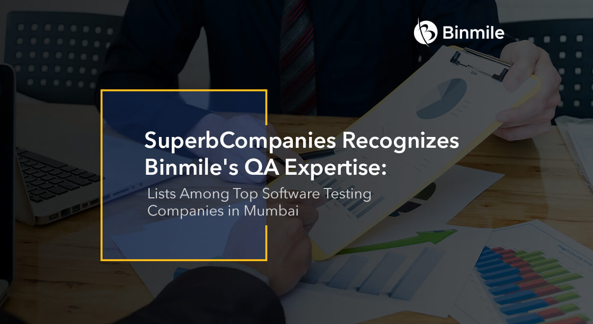 SuperbCompanies Recognizes Binmile’s QA Expertise: Lists Among Top Software Testing Companies in Mumbai