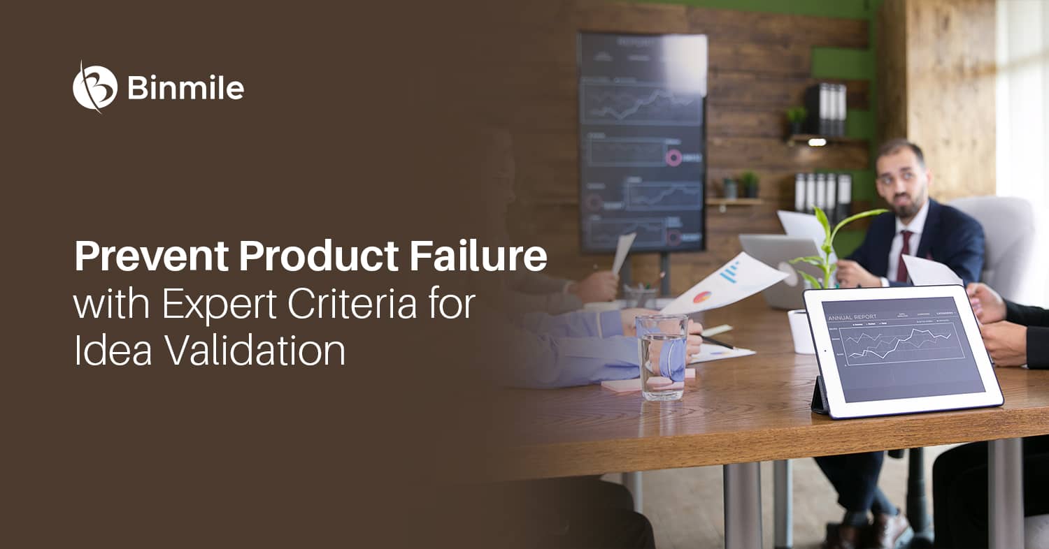 Prevent Product Failure with Expert Criteria for Idea Validation | Binmile