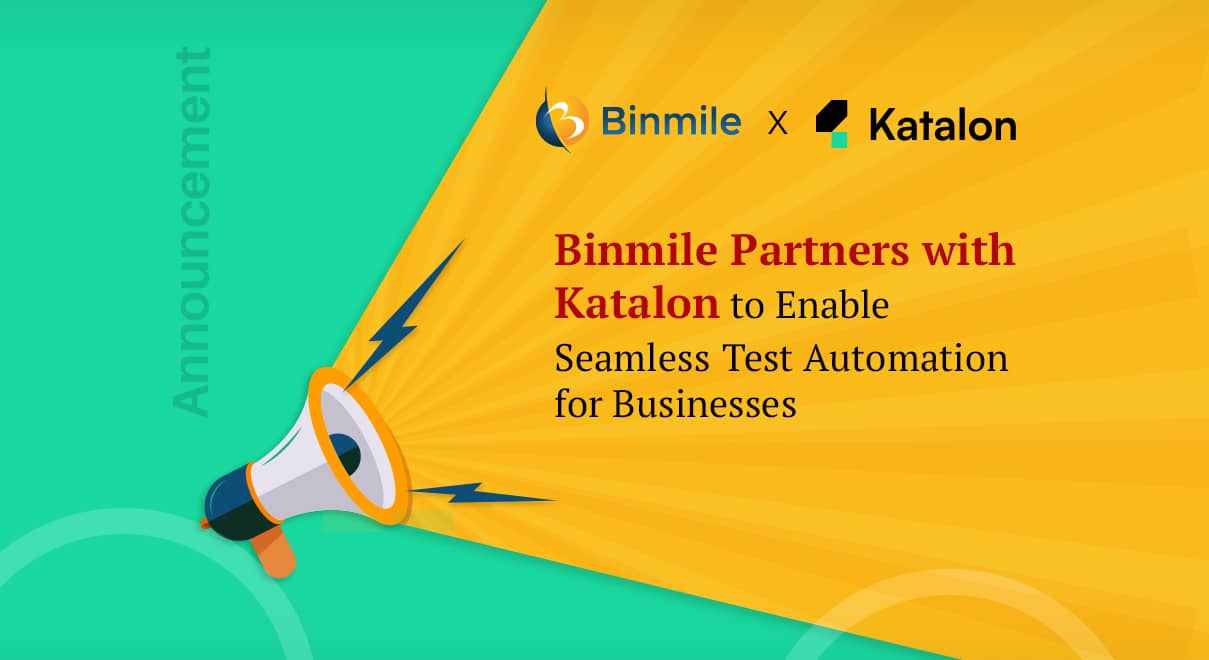 Binmile Partners with Katalon to Enable Best Test Automation