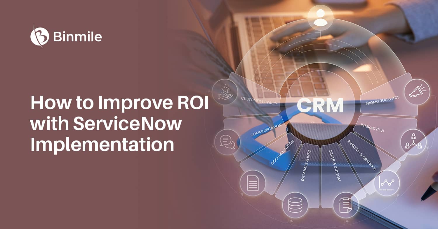 How To Improve ROI With ServiceNow Platform Implementation