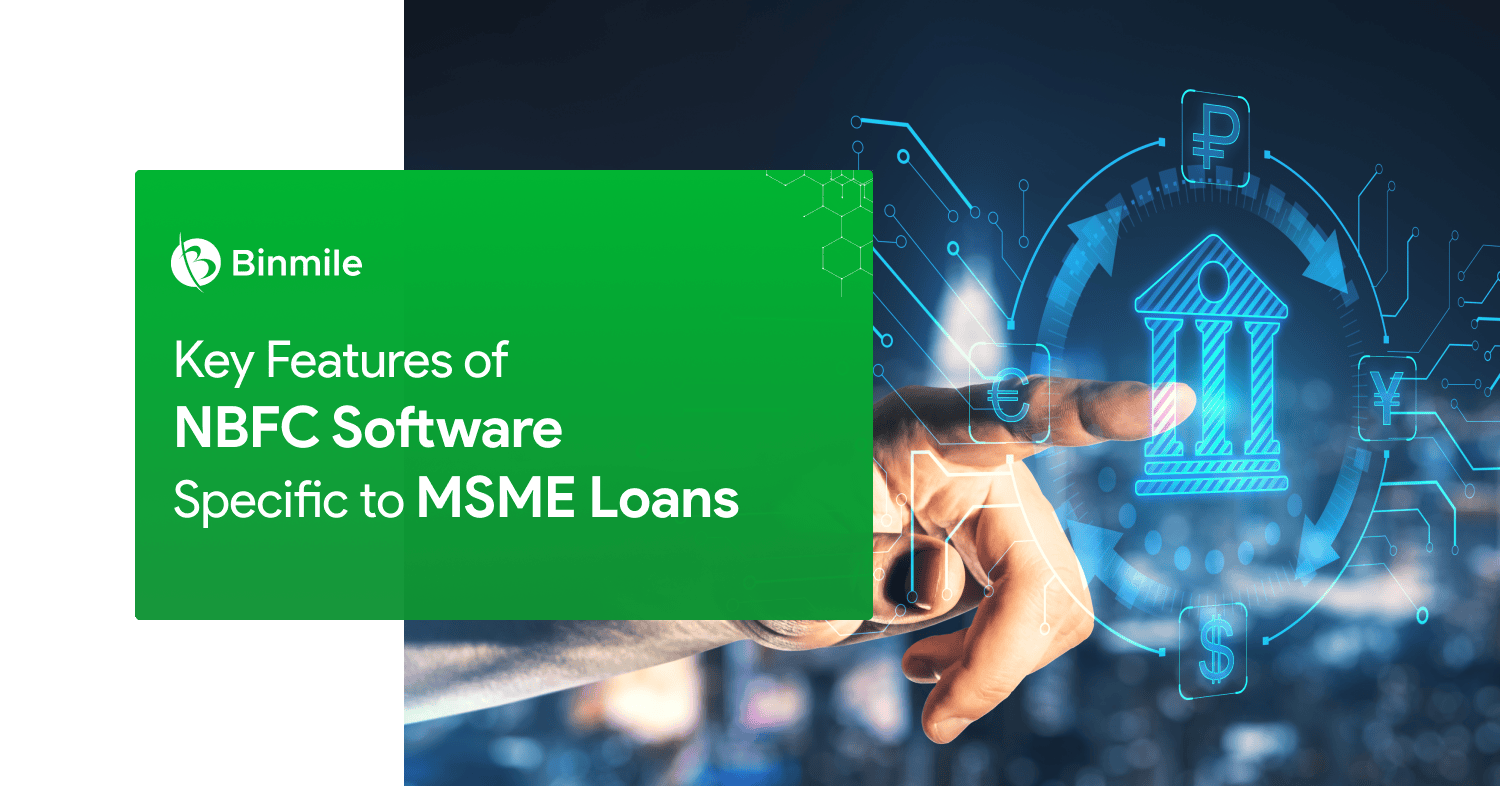Key Features of NBFC Software Specific To MSME Loans