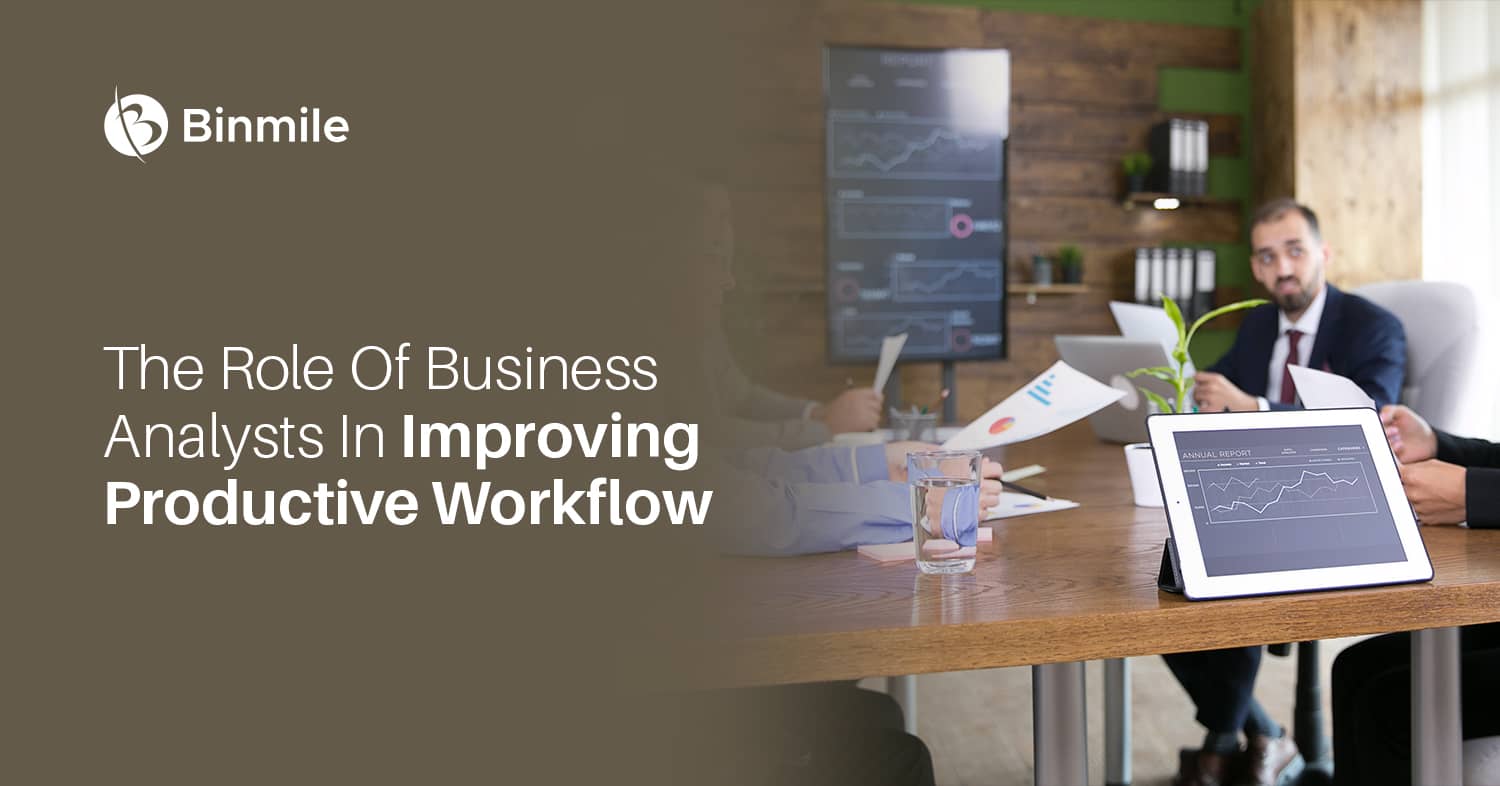 The Role Of Business Analysts In Improving Productive Workflow