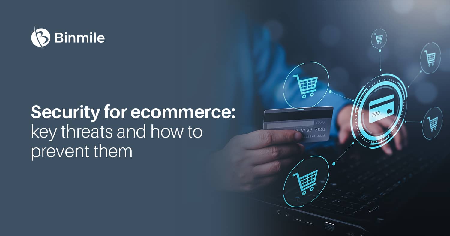 Security For Ecommerce – Key Threats And How To Prevent Them