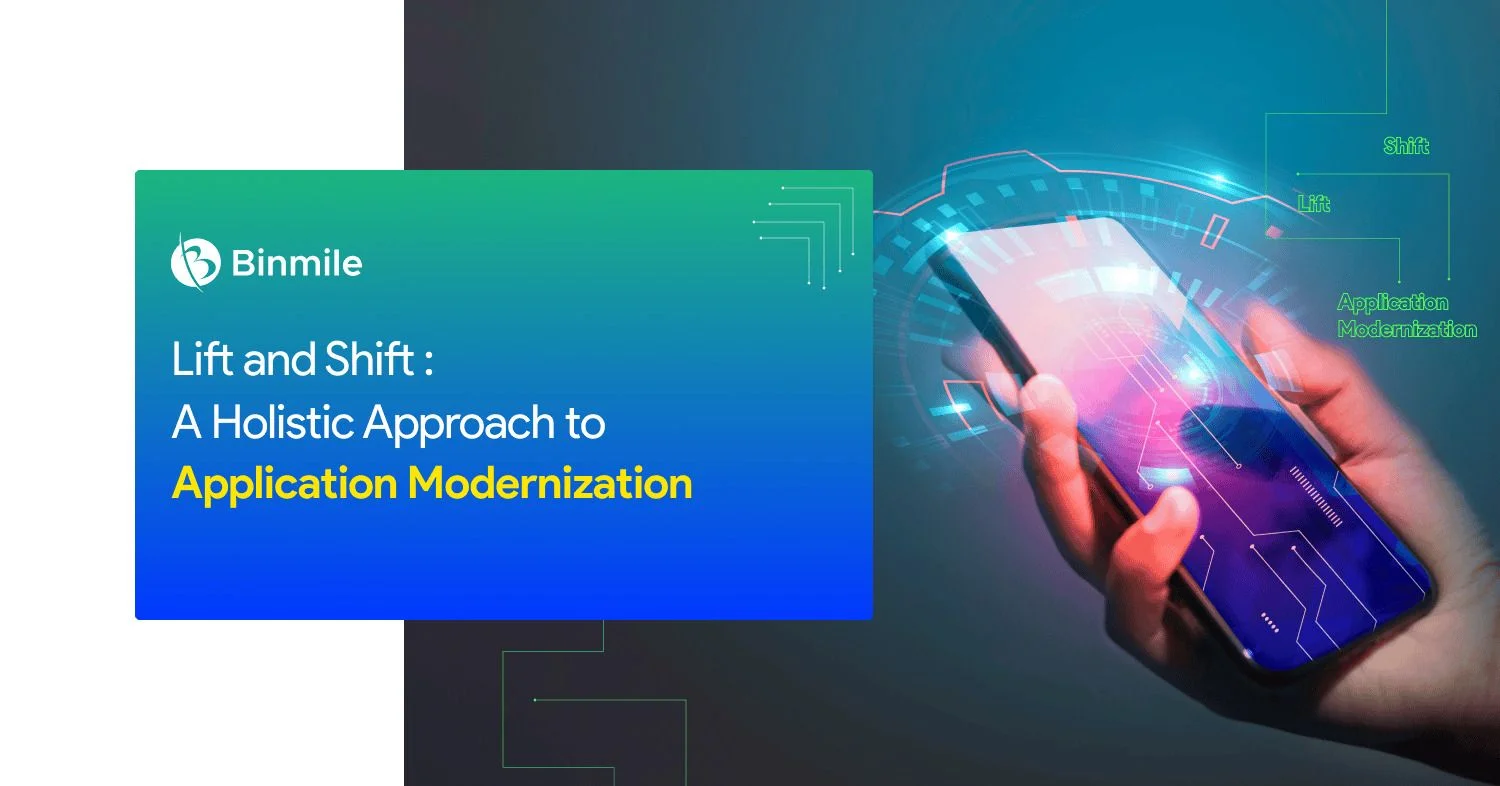lift and shift Cloud migration | Legacy App Modernization Services | Binmile