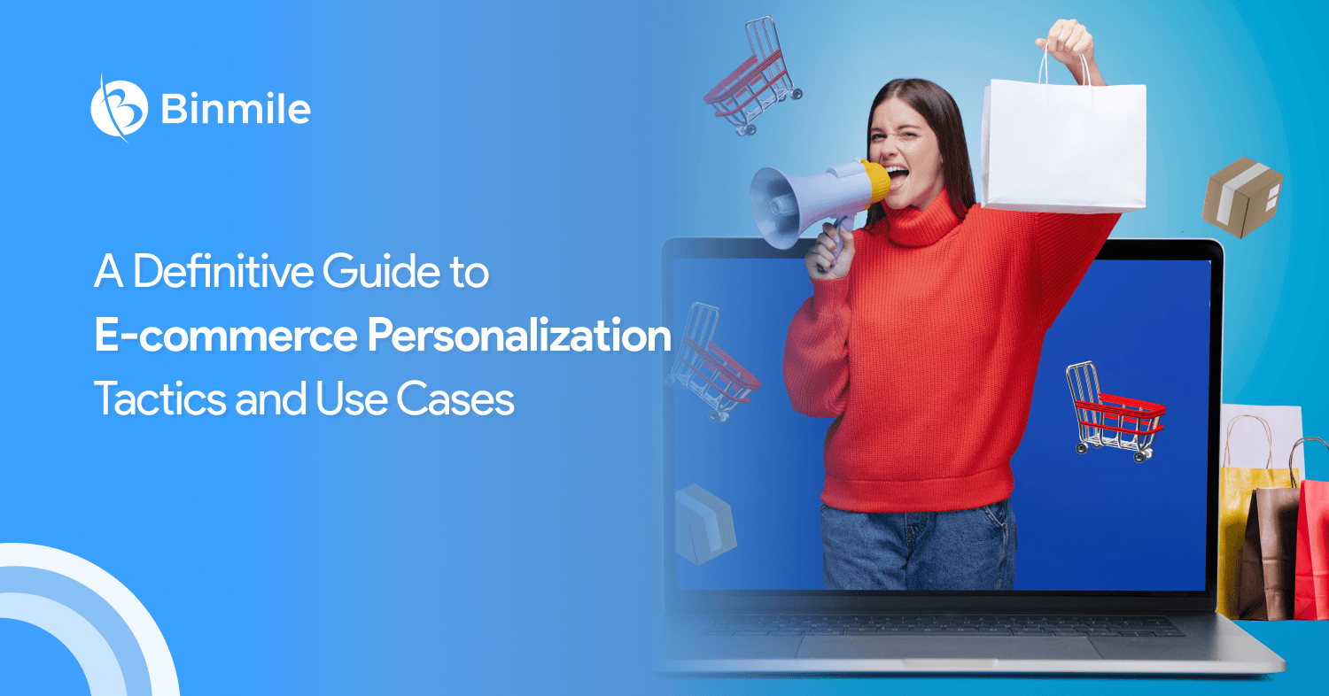 A Guide to E-commerce Personalization: Tactics, Benefits & Adoption