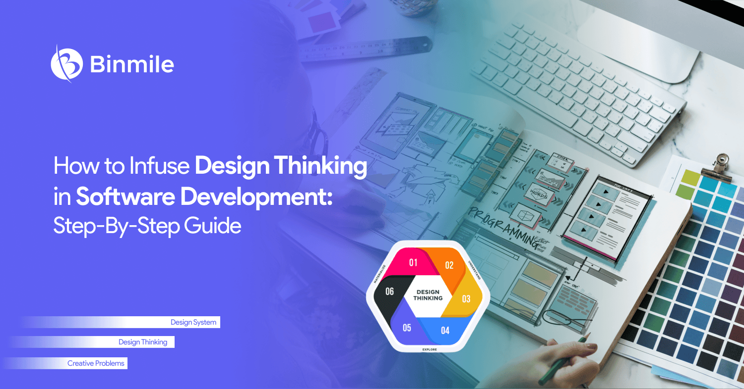 How to Infuse Design Thinking in Software Development: Step-By-Step Guide