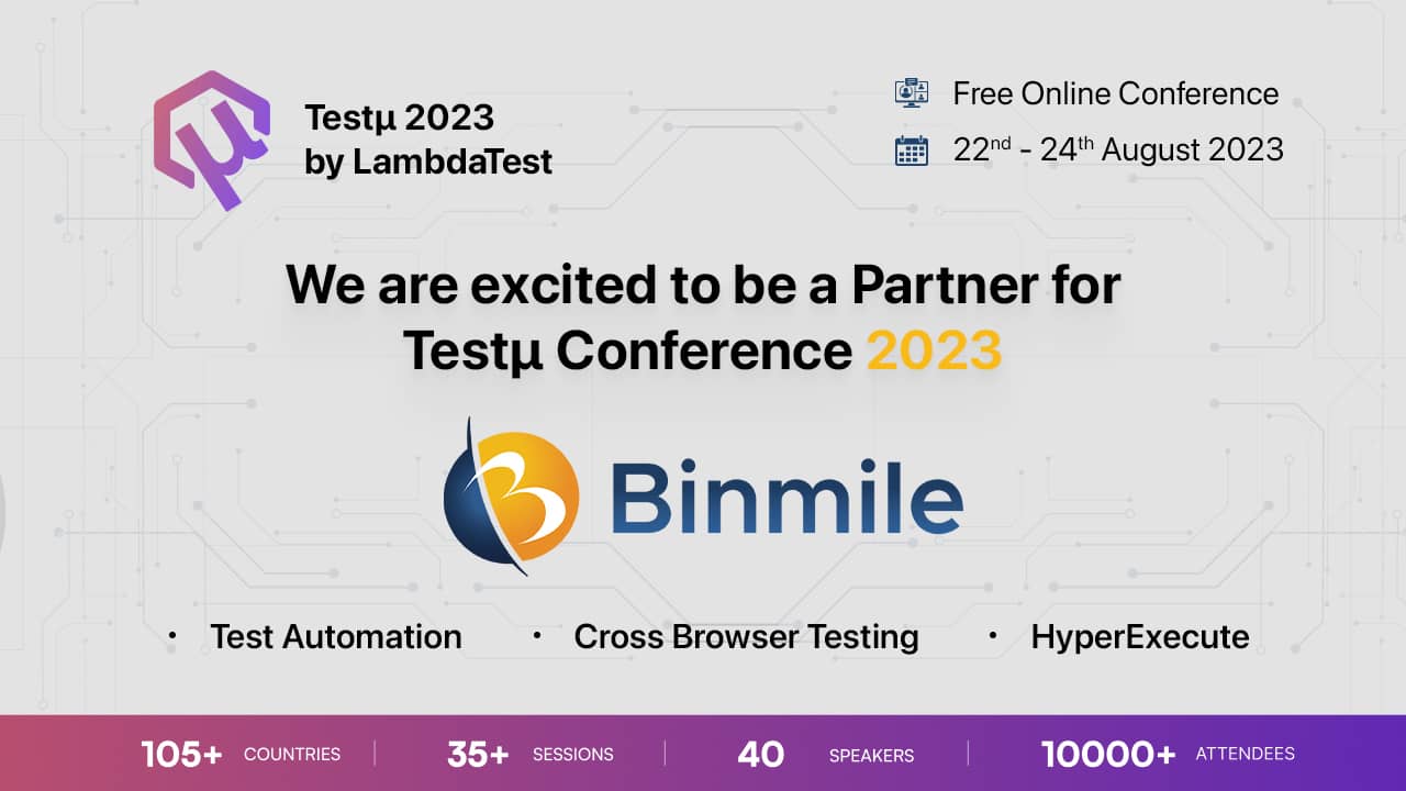 Testμ Conference 2023 – Elevating QA Excellence | Binmile