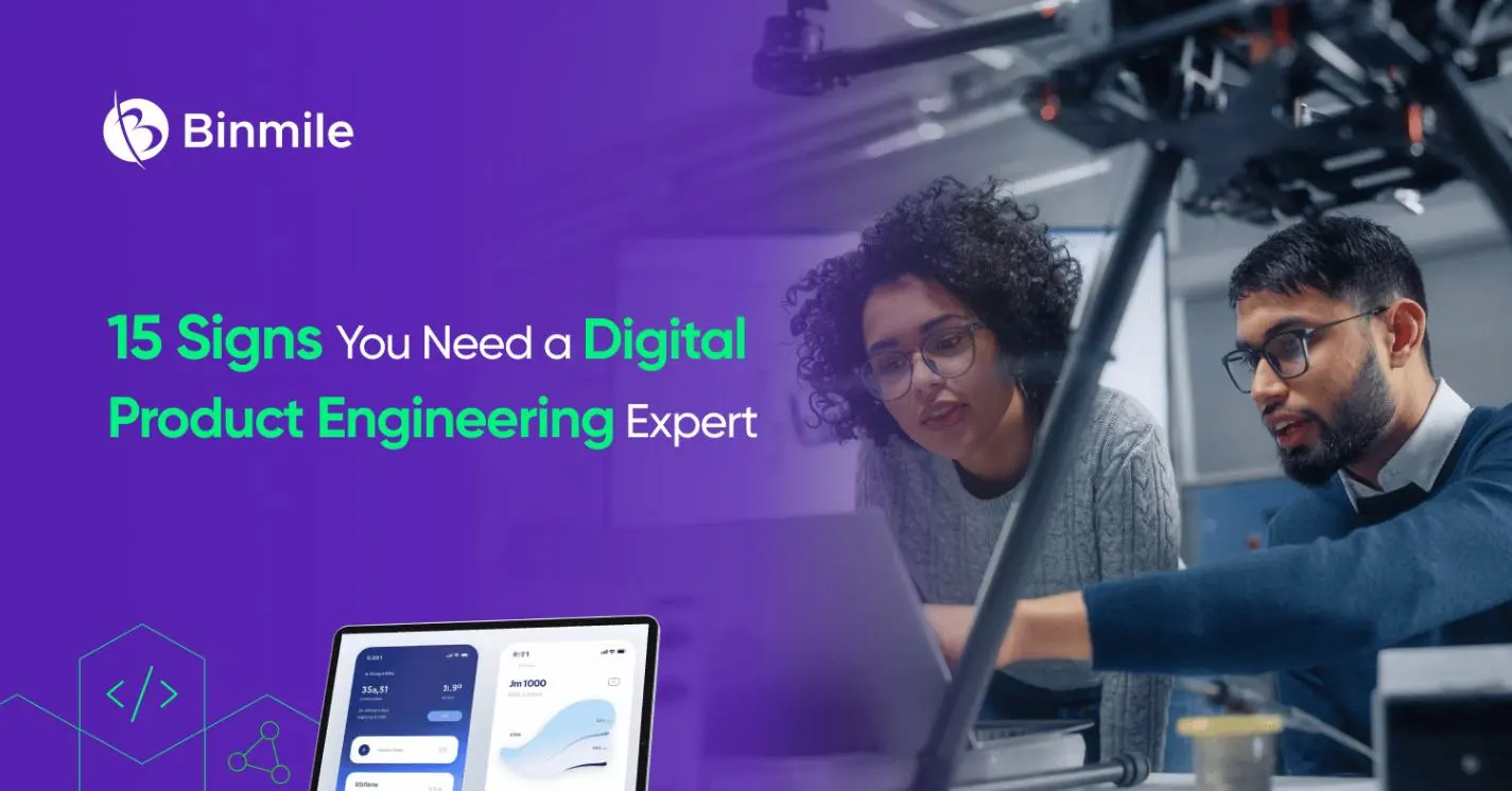 15 Signs You Need a Digital Product Engineering Expert