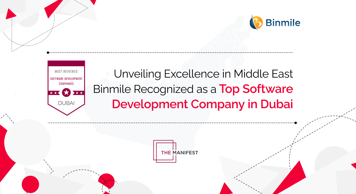 Unveiling Excellence in Middle East: Binmile Recognized as a Top Software Development Company in Dubai by The Manifest