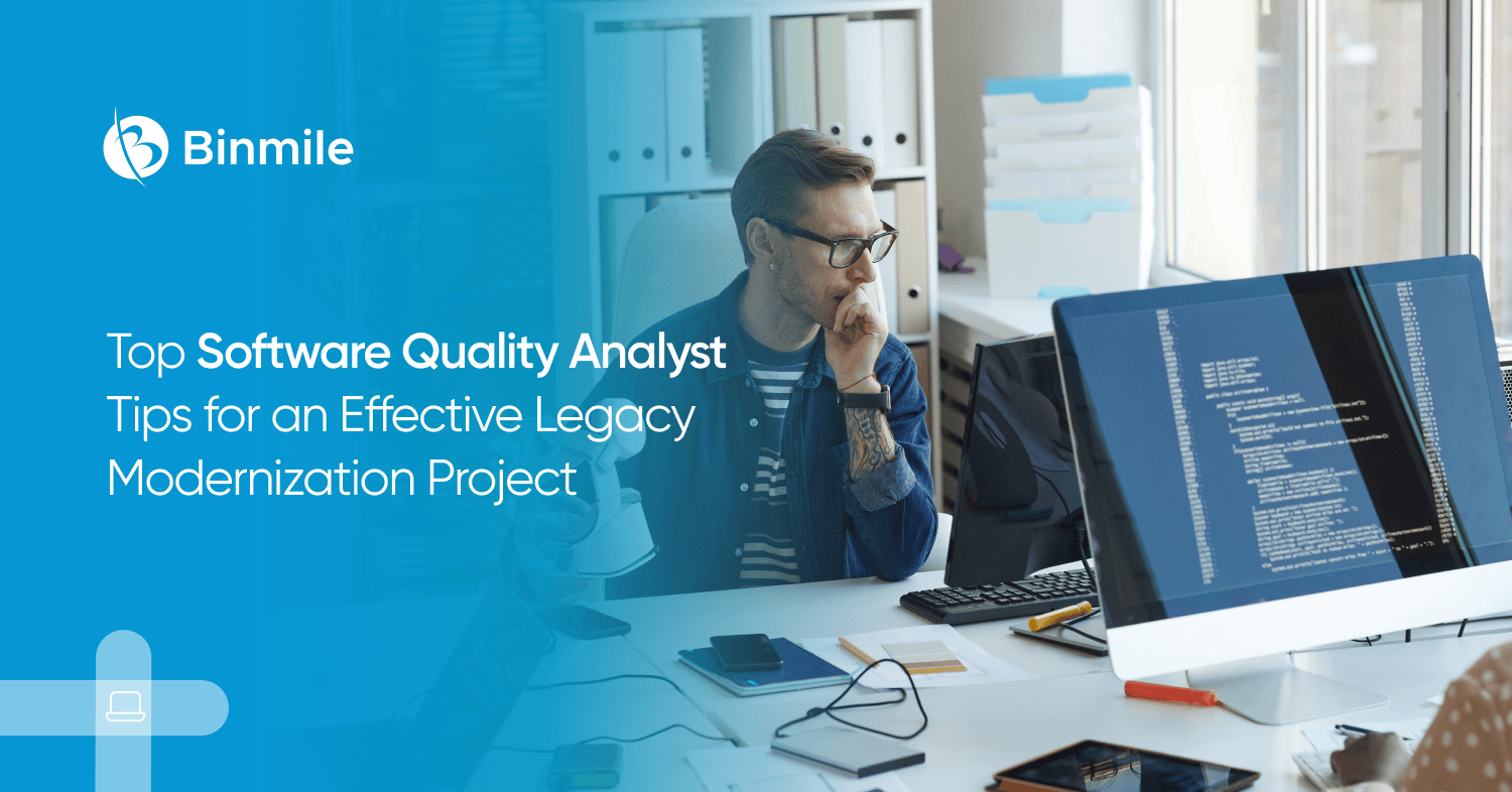 Top Software Quality Assurance Tips for an Effective Legacy Modernization Project