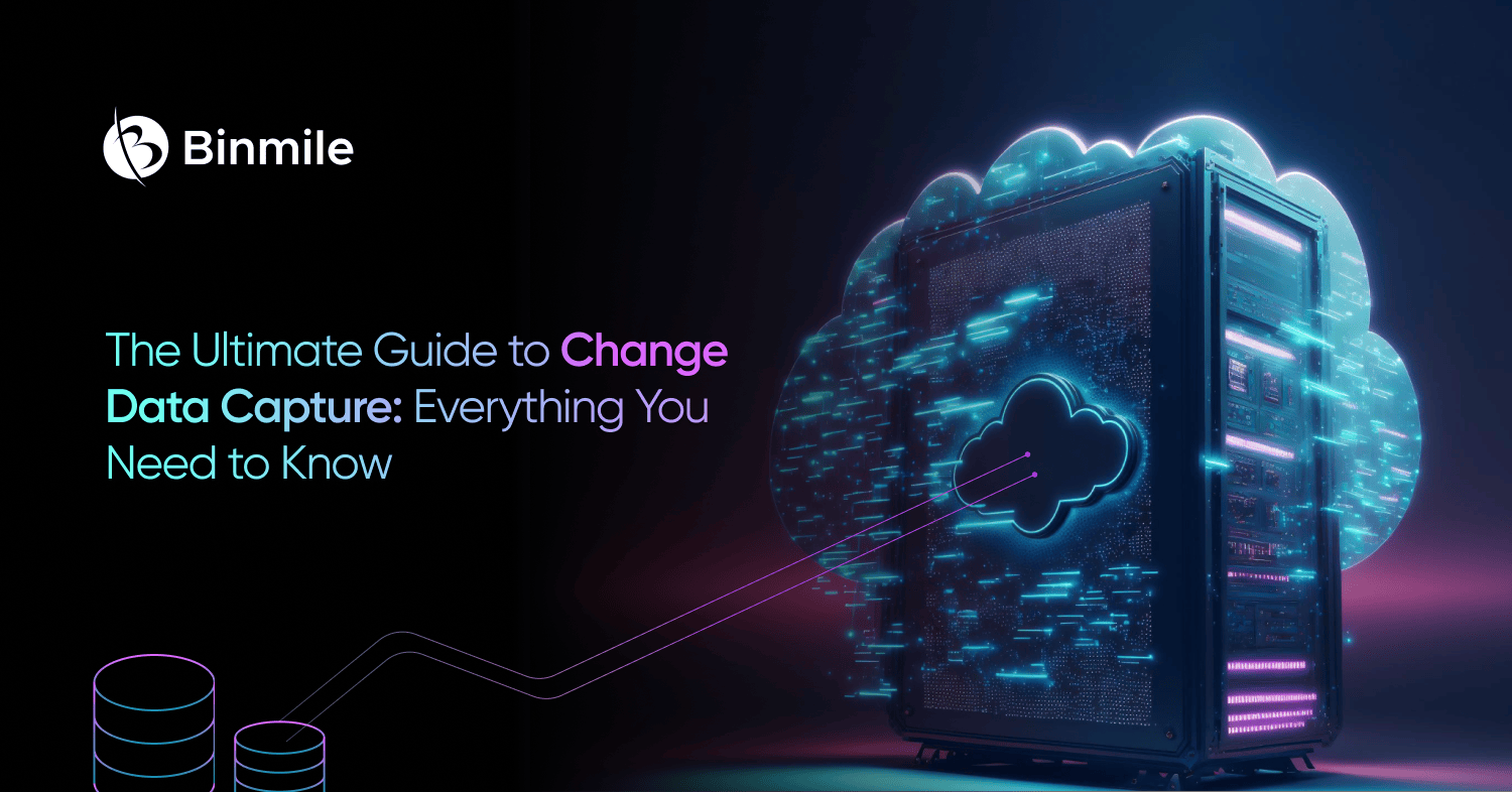 The Ultimate Guide to Change Data Capture: Everything You Need to Know