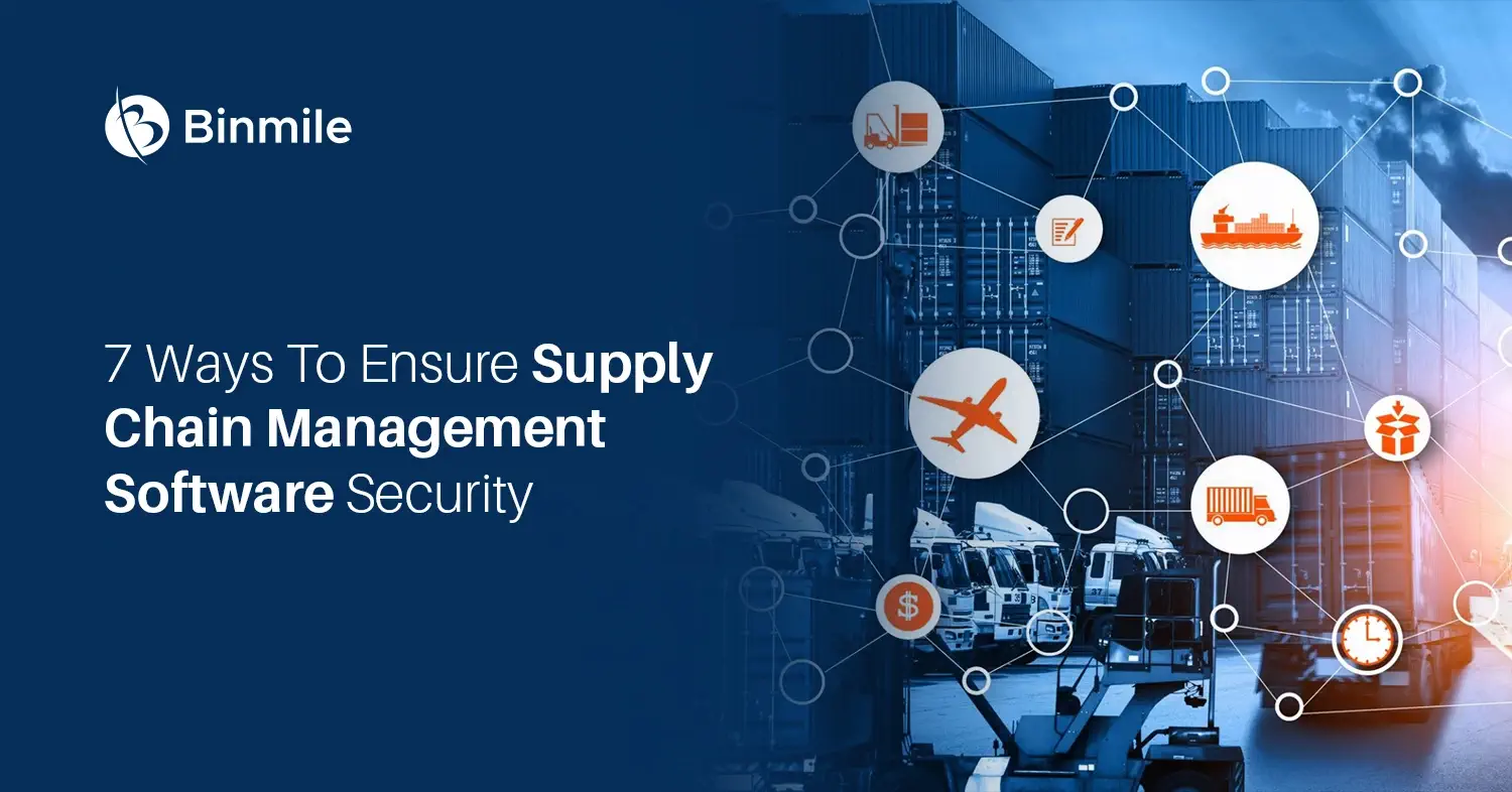 7 Ways To Ensure Supply Chain Management Software Security