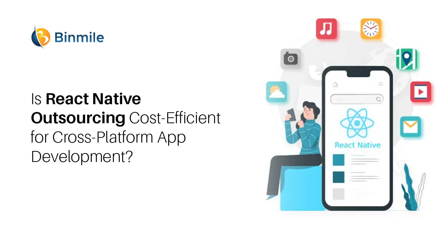 Is It Cost-Efficient to Outsource Software Development for React Native App Development?