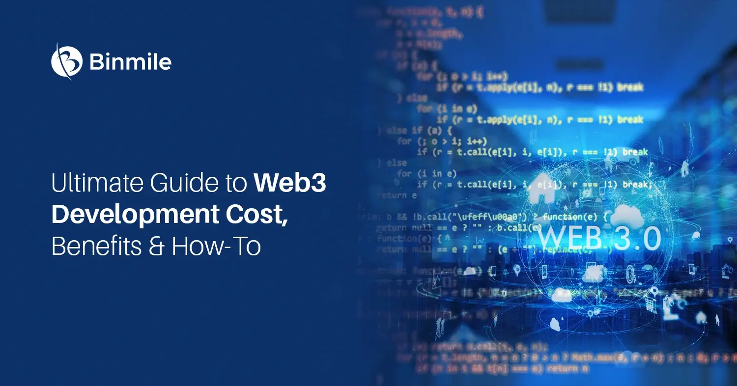 Ultimate Guide to Web3 Development Cost, Benefits & How-To