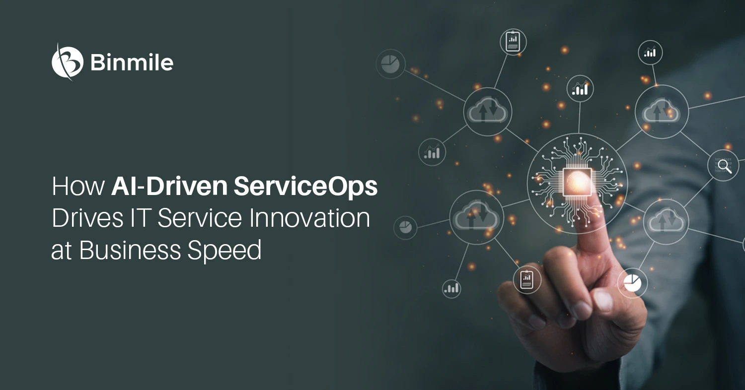 How AI-Driven ServiceOps Drives IT Service Innovation at Business Speed