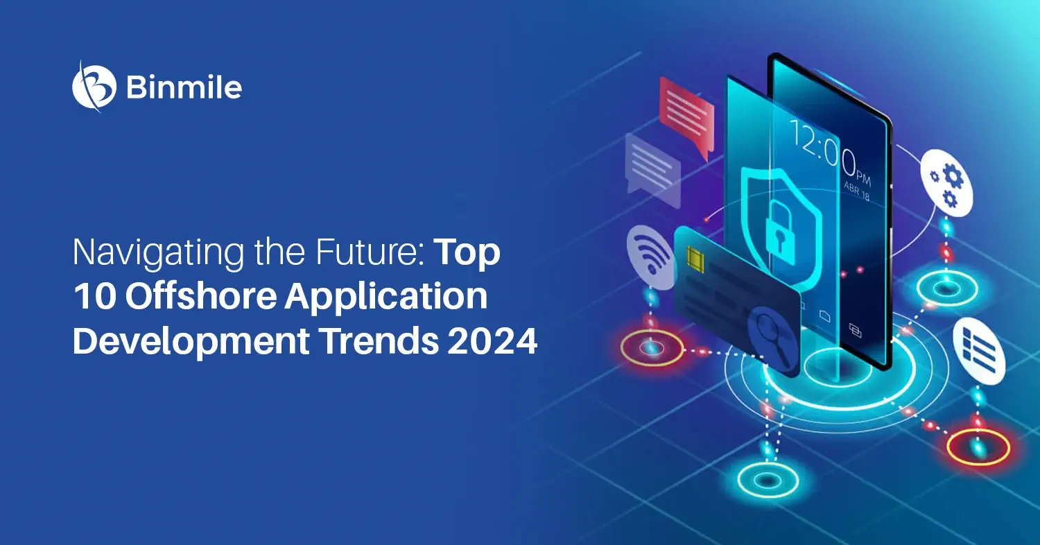 top 10 offshore application development trends | Binmile