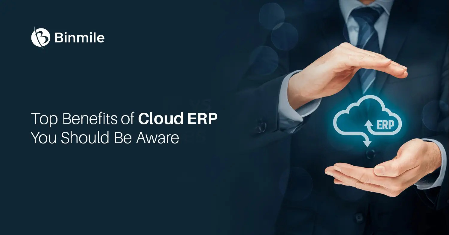 Top Benefits of Cloud ERP You Should Be Aware