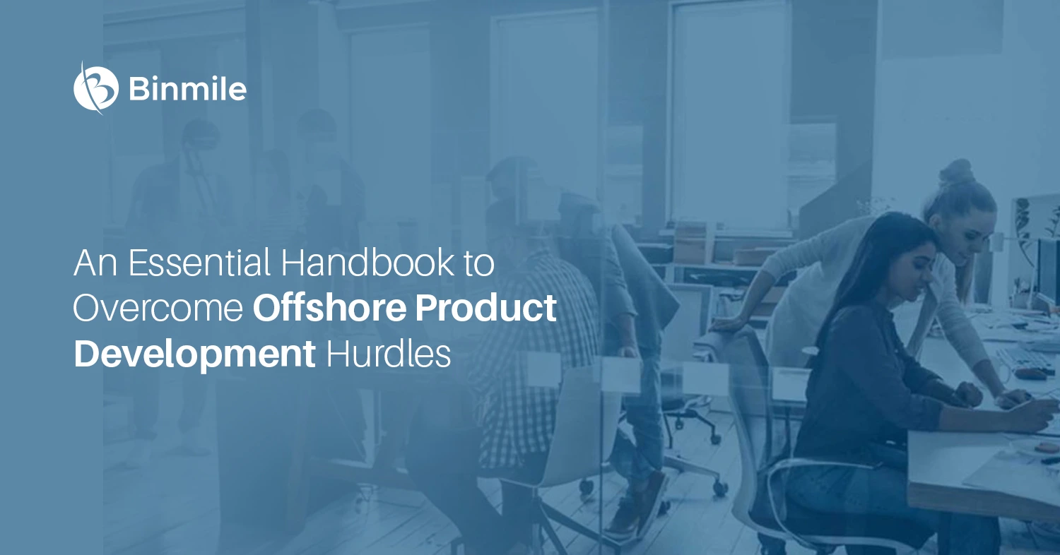 An Essential Handbook to Overcome Offshore Product Development Hurdles