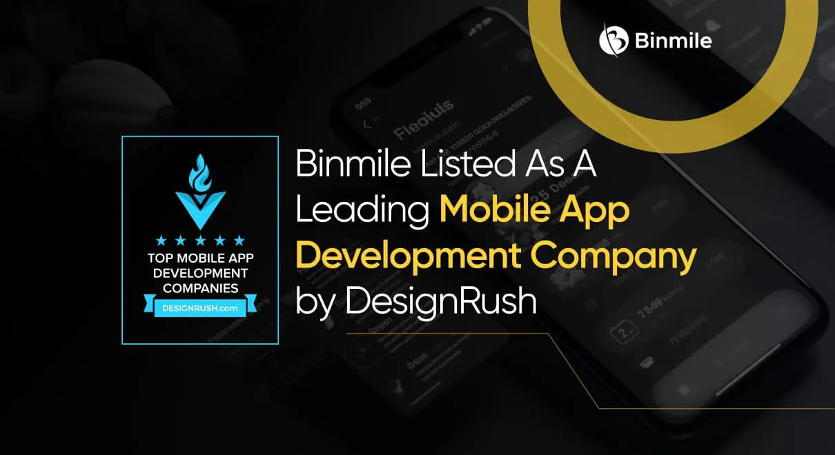 Top Honors: Binmile Listed As A Leading Mobile App Development Company by DesignRush