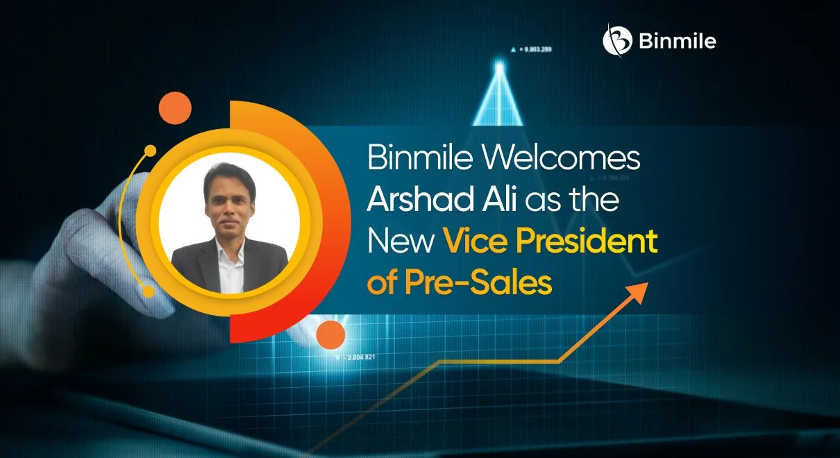 Binmile Welcomes Arshad Ali as the New Vice President of Pre-Sales