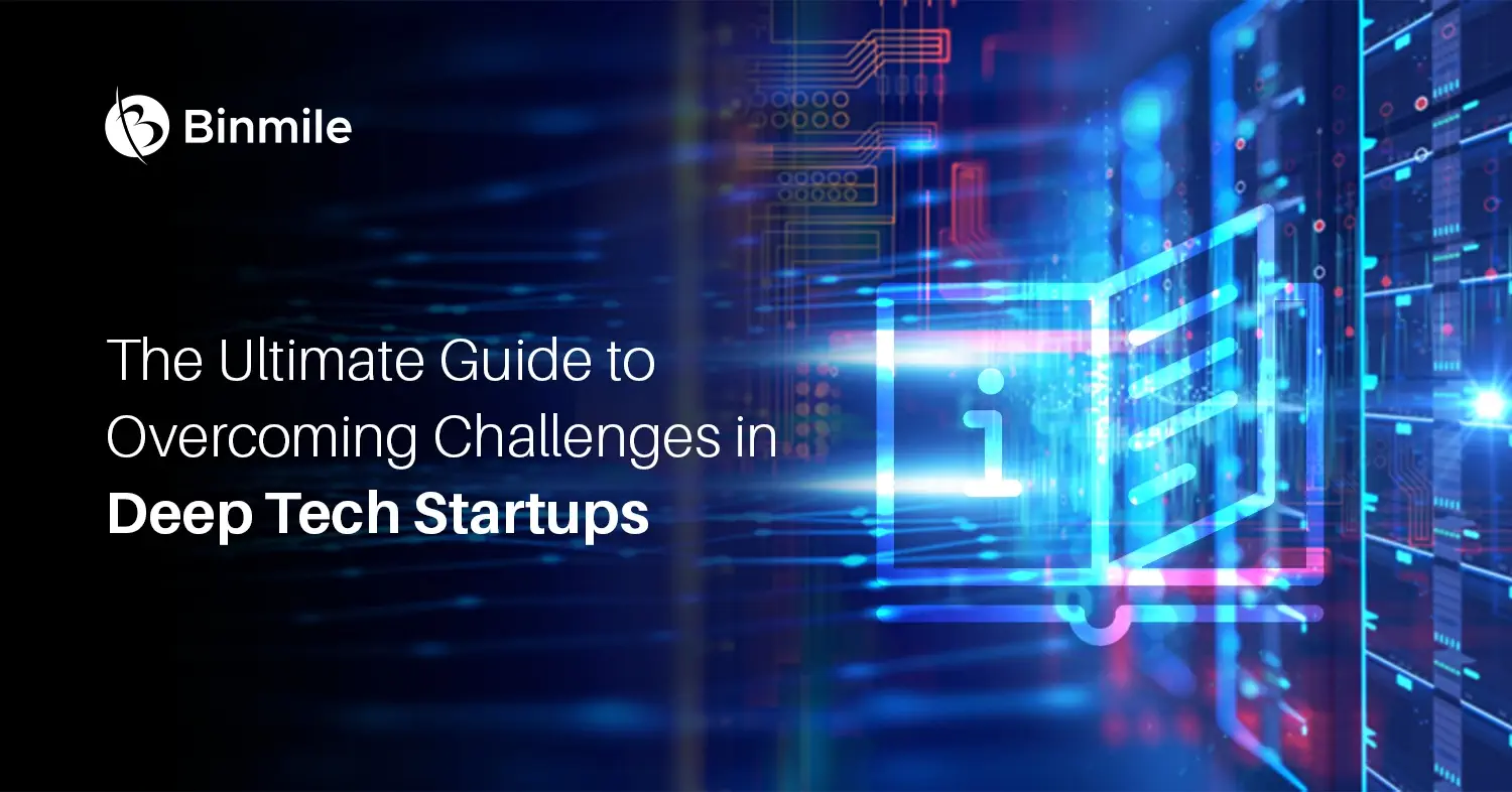 The Ultimate Guide to Overcoming Challenges in Deep Tech Startups
