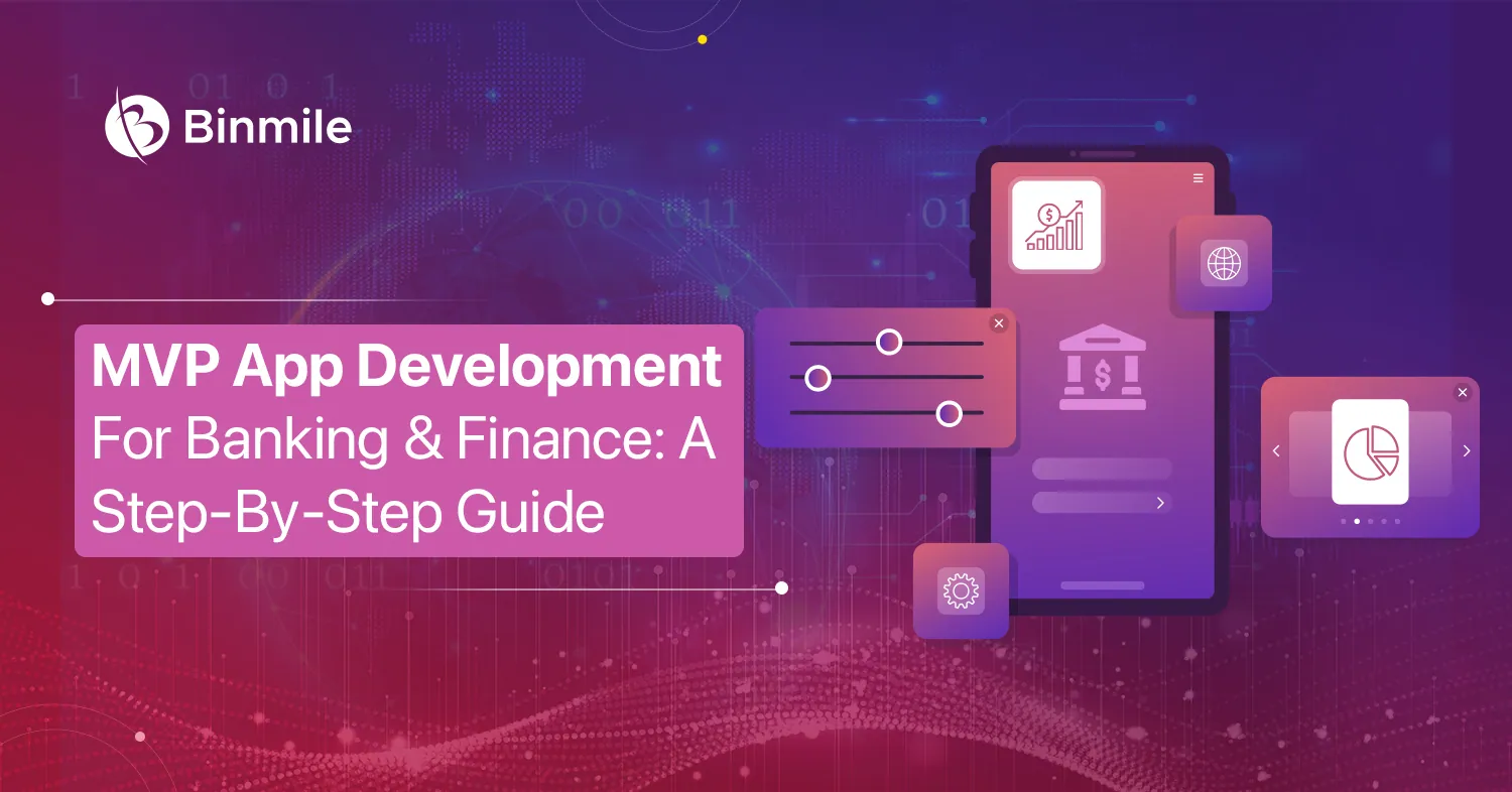MVP App Development for Banking & Finance | Binmile