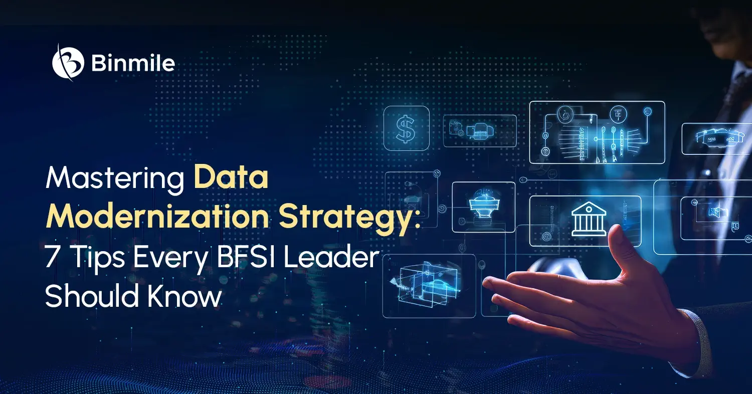 Mastering Data Modernization Strategy: 7 Tips Every BFSI Leader Should Know