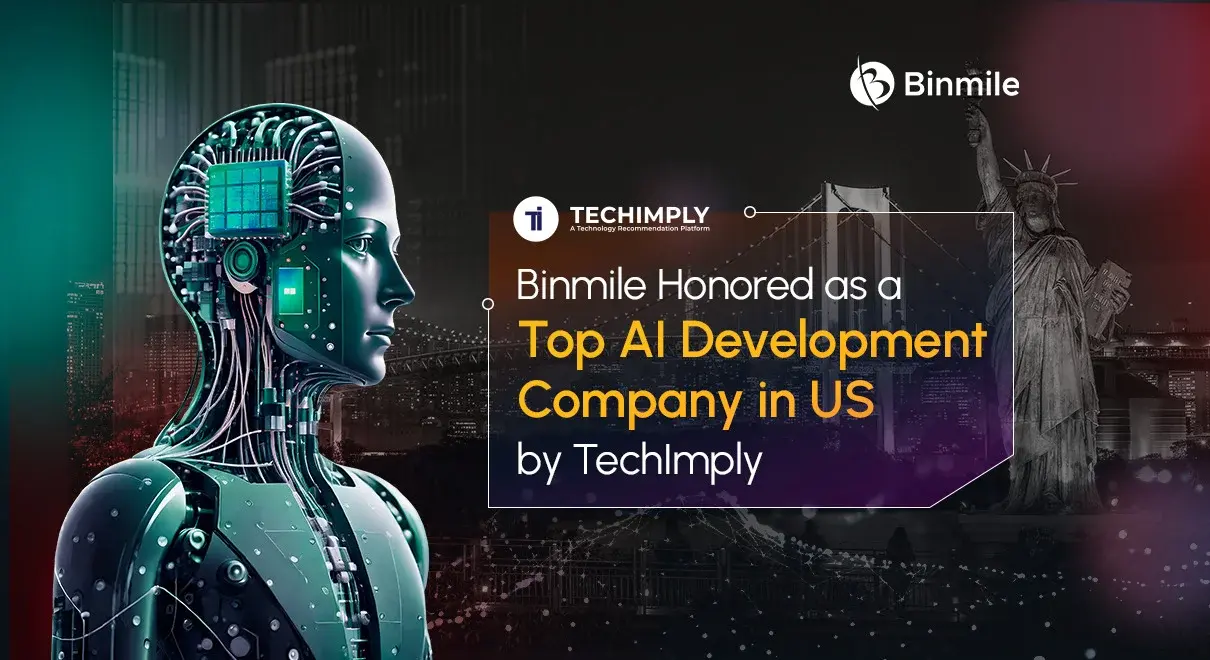 Binmile Honored as a Top AI Development Company in the US by TechImply