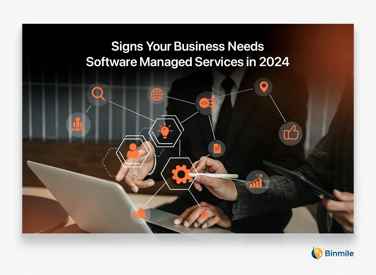 Signs Your Business Needs Software Managed Services | 5 Signs | Binmile