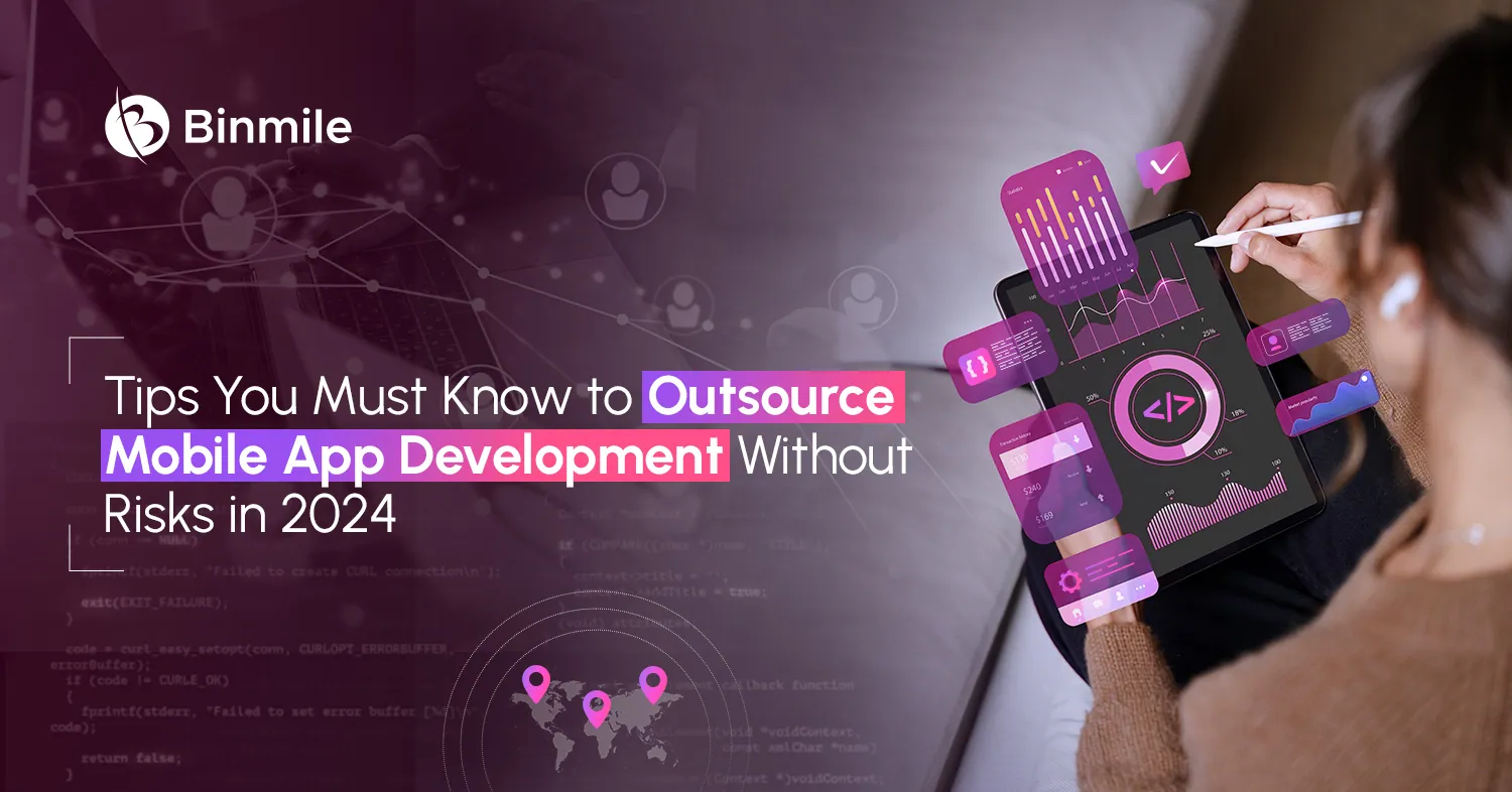 Tips to Outsource Mobile App Development | Binmile