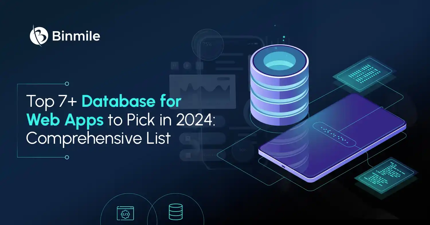 Top 7+ Database for Web Apps to Pick in 2024: Comprehensive List