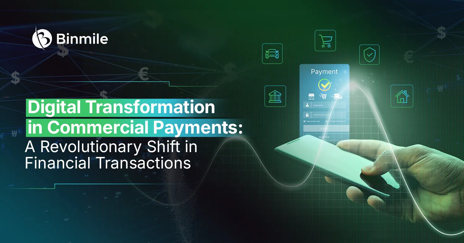 Digital Transformation in Commercial Payments | Binmile