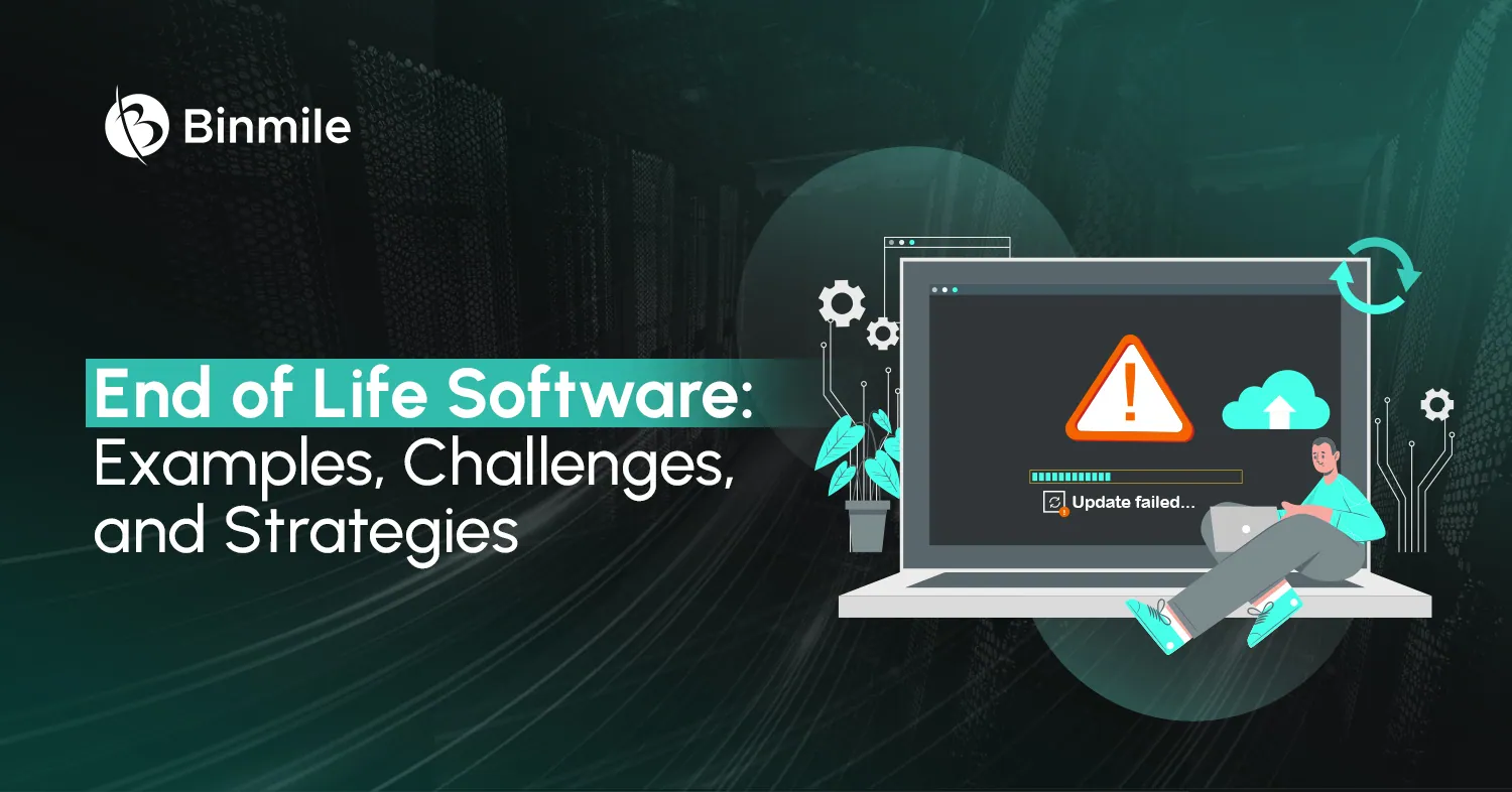 End of Life Software | Complete Guide | Binmile