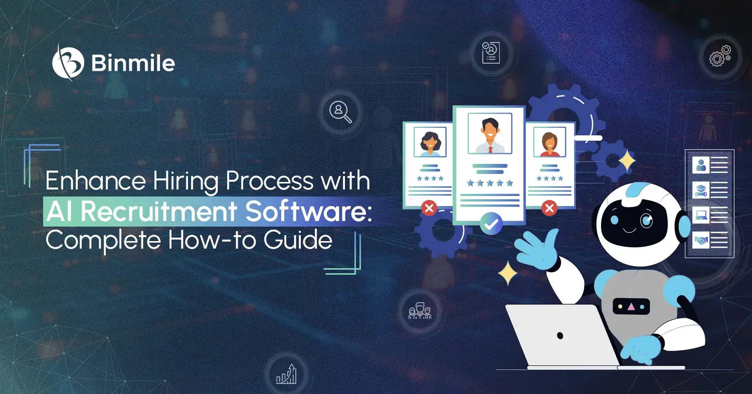 Complete Guide to AI in Recruitment Software | Binmile